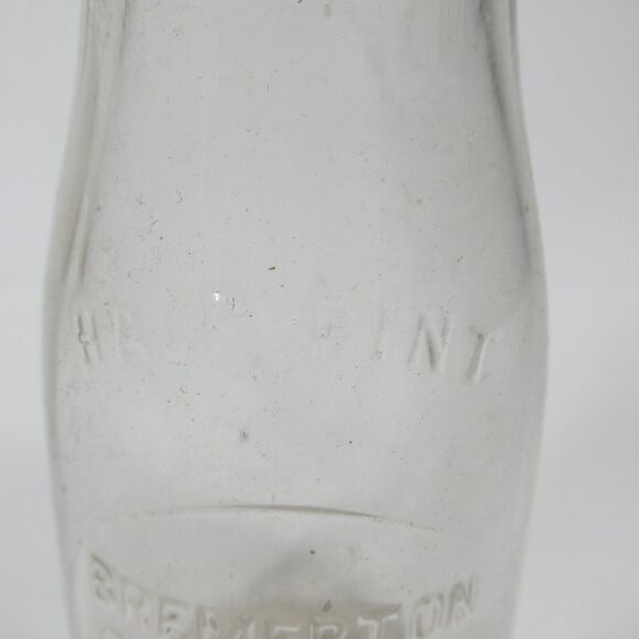 Bremerton Creamery Co. Milk Bottle Half Pint Clear Glass Vintage Embossed WA - Picture 11 of 16